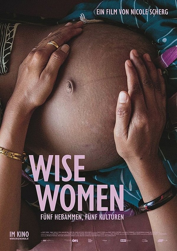 Filmplakat des Films WISE WOMEN - FÜNF HEBAMMEN, FÜNF KULTUREN - DOKU TIME TRIFFT VISUELLE