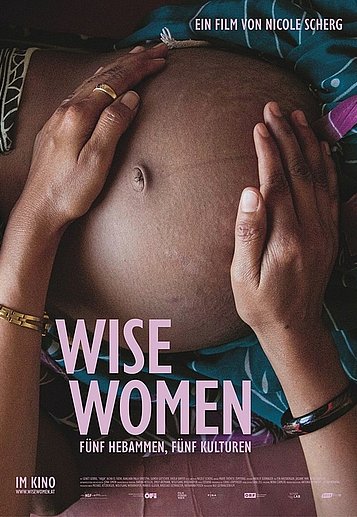 Filmplakat des Films WISE WOMEN - FÜNF HEBAMMEN, FÜNF KULTUREN - DOKU TIME TRIFFT VISUELLE